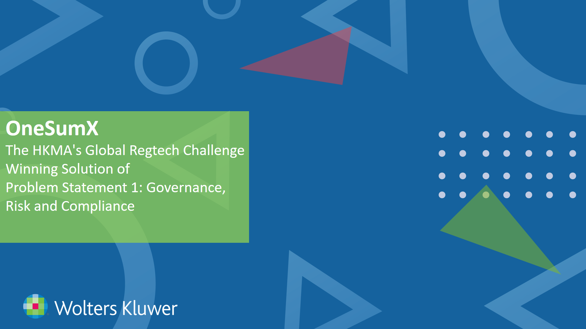 OneSumX | Global Regtech Challenge Winning Solution of Problem Statement 1: Governance, Risk and Compliance（只備英文版本）